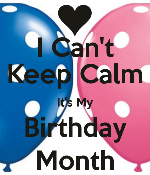 Its My Birthday Month So I Figured This Was